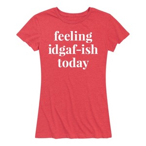 Women's - Instant Message - Feeling IDGAFish Today Short Sleeve Graphic T-Shirt - 1 of 4