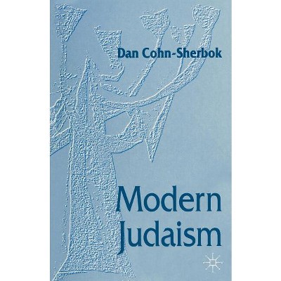Modern Judaism - by  Daniel C Cohn-Sherbok (Paperback)