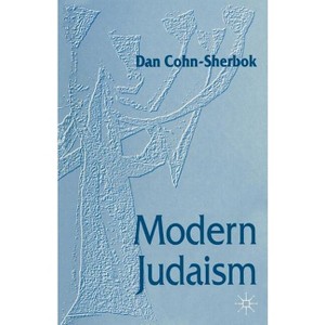 Modern Judaism - by  Daniel C Cohn-Sherbok (Paperback) - 1 of 1