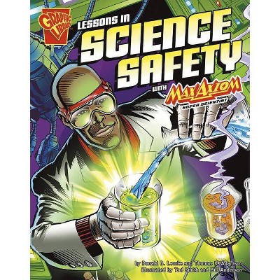 Lessons in Science Safety with Max Axiom, Super Scientist - (Graphic Library: Graphic Science) by  Thomas K Adamson & Donald B Lemke (Paperback)