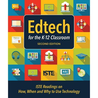 Edtech for the K-12 Classroom, Second Edition - 2nd Edition (Paperback)