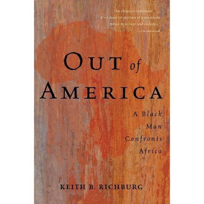 Out of America - by  Keith B Richburg (Paperback)