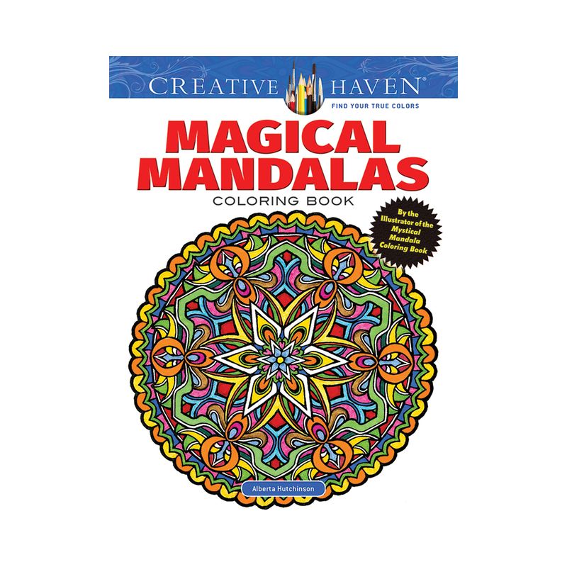 Creative Haven Magical Mandalas Coloring Book - (Adult Coloring Books: Mandalas) by  Alberta Hutchinson & Creative Haven (Paperback), 1 of 2