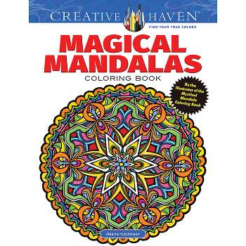 Creative Haven Magical Mandalas Coloring Book - (Adult Coloring Books: Mandalas) by  Alberta Hutchinson & Creative Haven (Paperback)