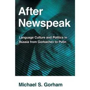 After Newspeak - by  Michael S Gorham (Hardcover) - 1 of 1