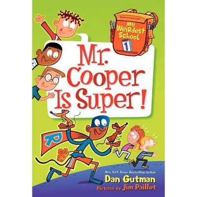 Mr. Cooper Is Super! - (My Weirdest School) by  Dan Gutman (Paperback)