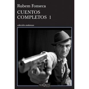 Cuentos Completos 1 - by  Rubem Fonseca (Paperback) - 1 of 1