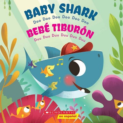 Image of Baby Shark: Doo Doo Doo Doo Doo Doo (Bebé Tiburón: Duu Duu Duu Duu Duu Duu) (Scholastic Bilingual) - (Paperback)