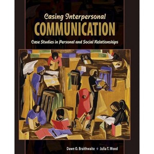 Casing Interpersonal Communication - by  Braithwaite-Wood (Paperback) - 1 of 1