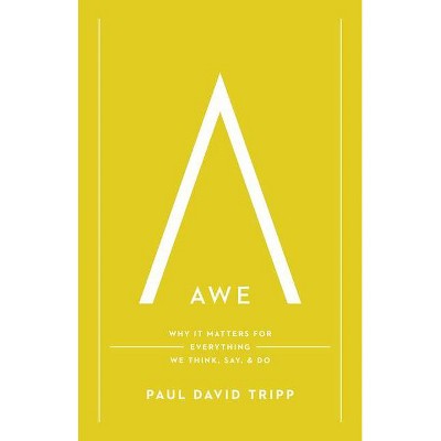 Awe - by  Paul David Tripp (Hardcover)