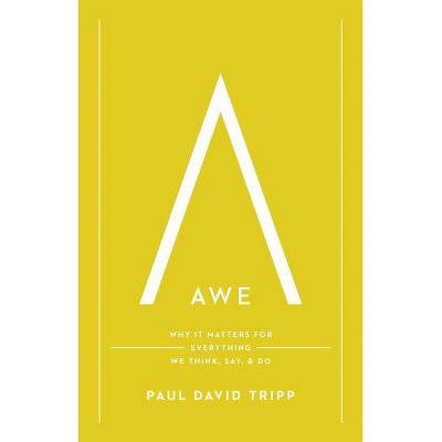 Awe - by  Paul David Tripp (Hardcover)