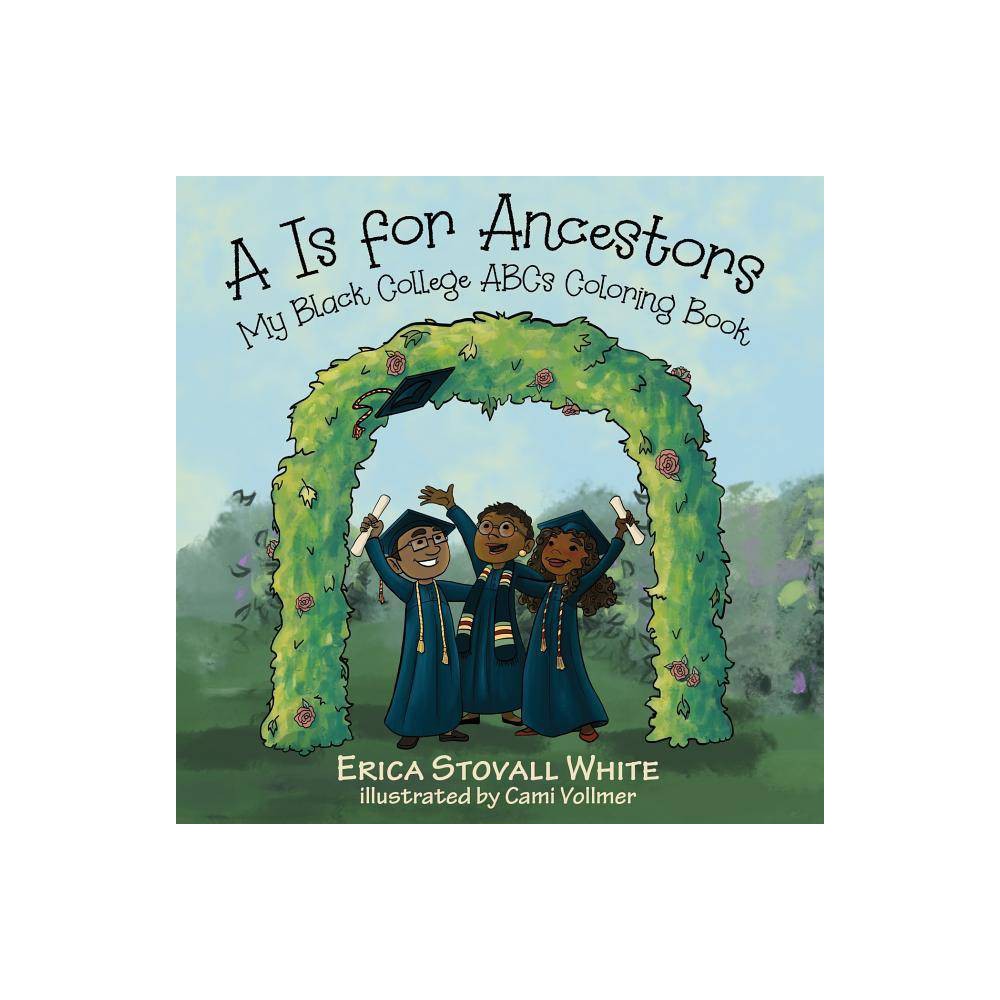 ISBN 9780960000524 product image for A Is for Ancestors - by Erica Stovall White (Paperback) | upcitemdb.com