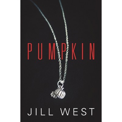 Pumpkin - by  Jill West (Paperback)