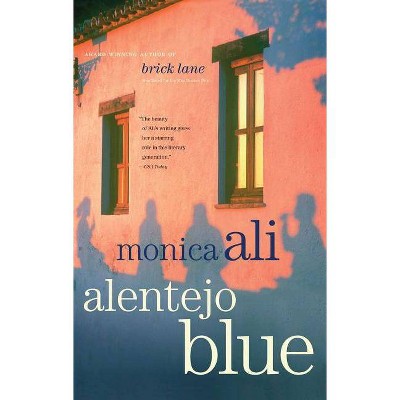 Alentejo Blue - by  Monica Ali (Paperback)