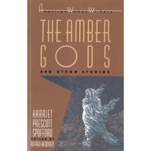 The Amber Gods and Other Stories - (American Women Writers) by  Alfred Bendixen (Paperback) - 1 of 1