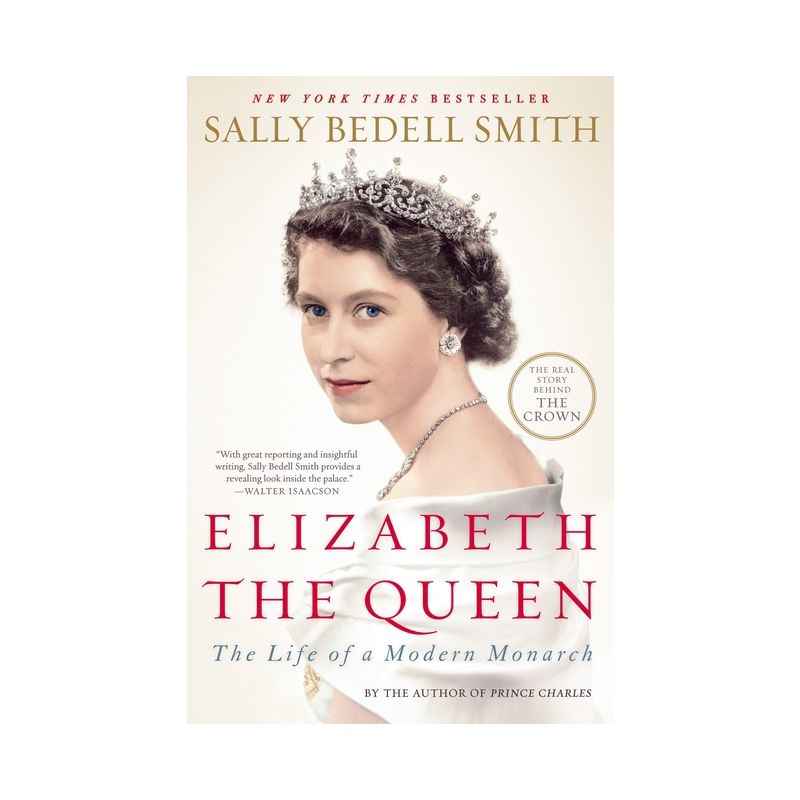 Elizabeth the Queen - by  Sally Bedell Smith (Paperback), 1 of 2