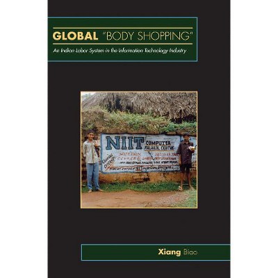 Global Body Shopping - (In-Formation) by  Biao Xiang (Paperback)