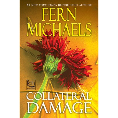 Collateral Damage - (Sisterhood) by  Fern Michaels (Paperback)