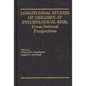 Longitudinal Studies of Children at Psychological Risk - by  Charles W Greenbaum & Judith G Auerbach (Hardcover) - 1 of 1
