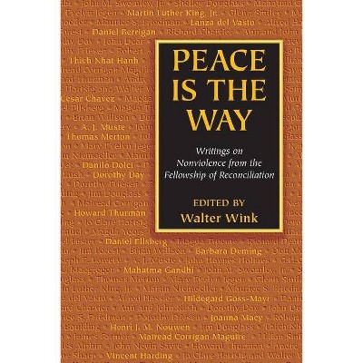 Peace is the Way - by  Walter Wink (Paperback)