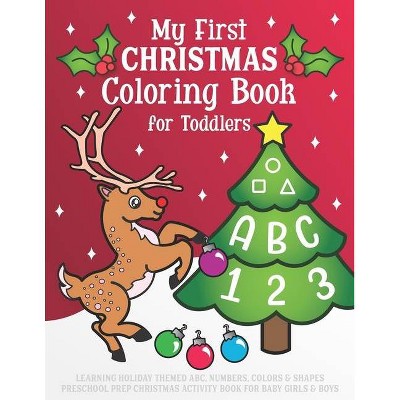 My First Christmas Coloring Book for Toddlers - by  Nyx Spectrum (Paperback)