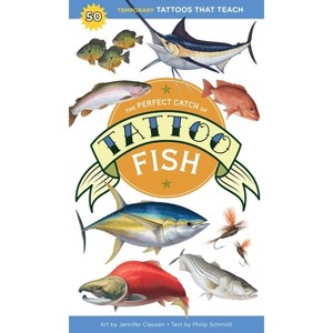 The Perfect Catch of Tattoo Fish - (Tattoos That Teach) (Paperback) - 1 of 1