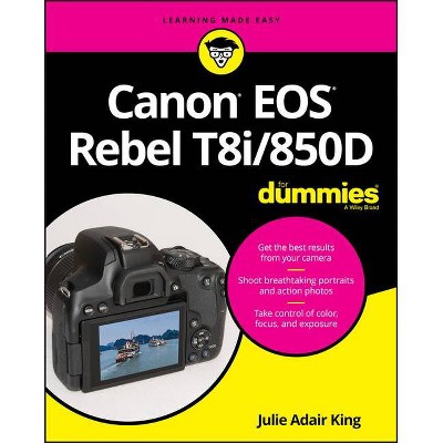 Canon EOS Rebel T8i/850d for Dummies - by  Julie Adair King (Paperback)