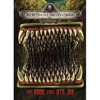 The Book That Ate Me - (Secrets of the Library of Doom) by  Michael Dahl (Hardcover)