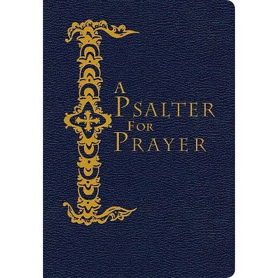 A Psalter for Prayer - (Paperback)