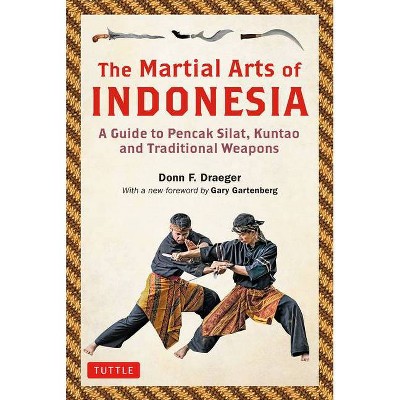 The Martial Arts of Indonesia - by  Donn F Draeger (Paperback)