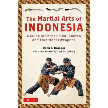 The Martial Arts of Indonesia - by  Donn F Draeger (Paperback)