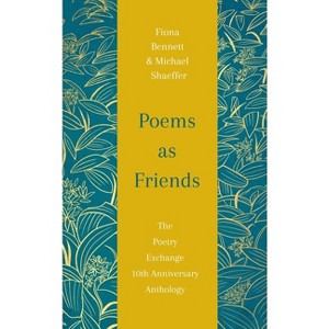 Poems as Friends - by  Fiona L Bennett (Hardcover) - 1 of 1