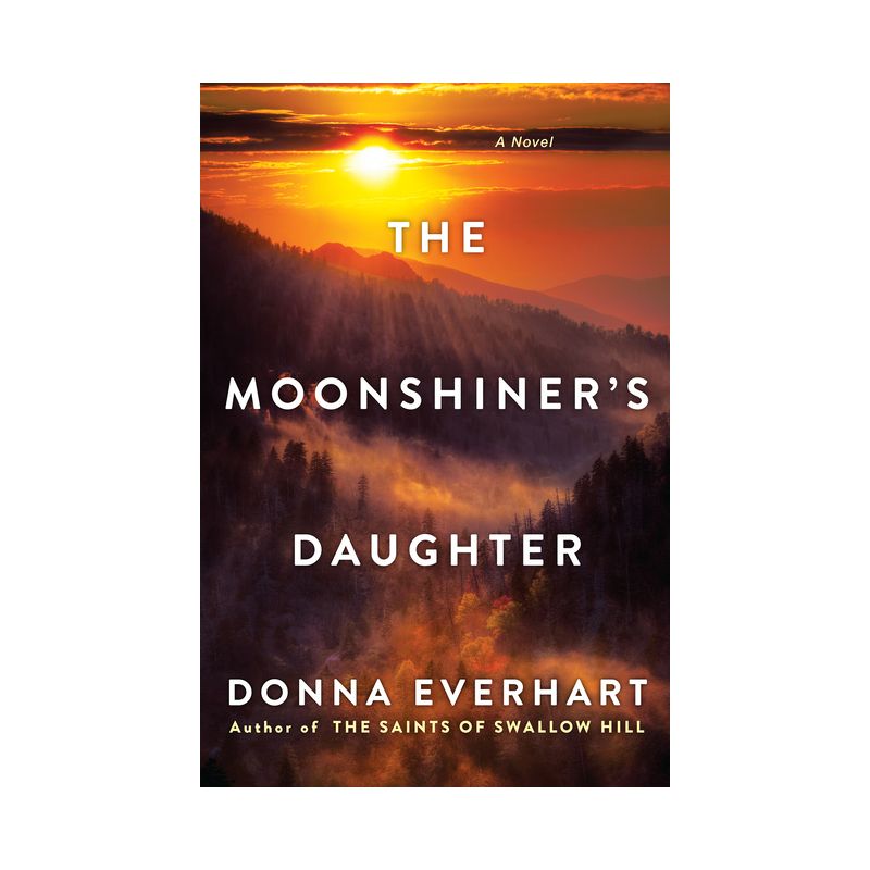 The Moonshiner's Daughter - by  Donna Everhart (Paperback), 1 of 2