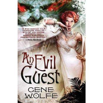 An Evil Guest - by  Gene Wolfe (Paperback)