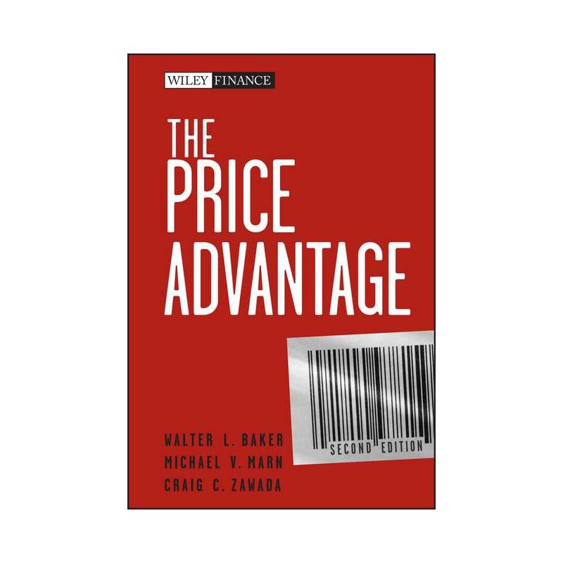 The Price Advantage - (Wiley Finance) 2nd Edition by  Walter L Baker & Michael V Marn & Craig C Zawada (Mixed Media Product)(Digital Code Included), 1 of 2