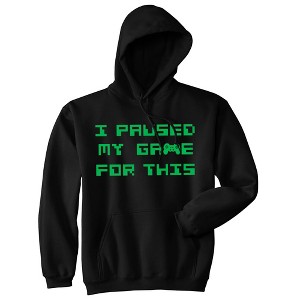 I Paused My Game For This Adult Hoodie Funny Nerdy Video Game Sweatshirt - Crazy Dog Hoodie - 1 of 4