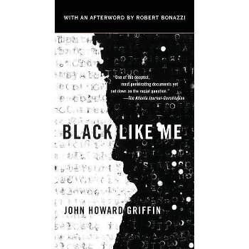 Black Like Me - 50th Edition by  John Howard Griffin (Paperback)