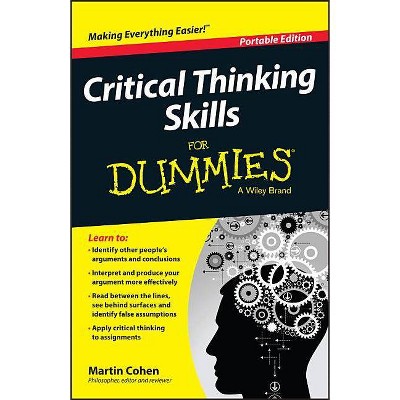 Critical Thinking Skills for Dummies - by  Martin Cohen (Paperback)