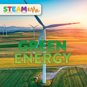 Green Energy - (Steam & Me) by  Emma Carlson Berne & L J Tracosas (Hardcover) - 1 of 1