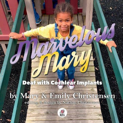 Marvelous Mary - by  Emily Christensen (Paperback)