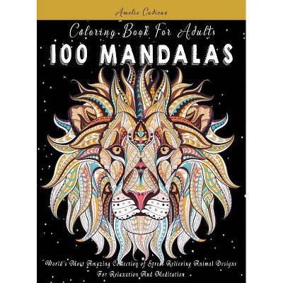 Coloring Book For Adults - (Mandalas) by  Amelie Cadieux (Hardcover)