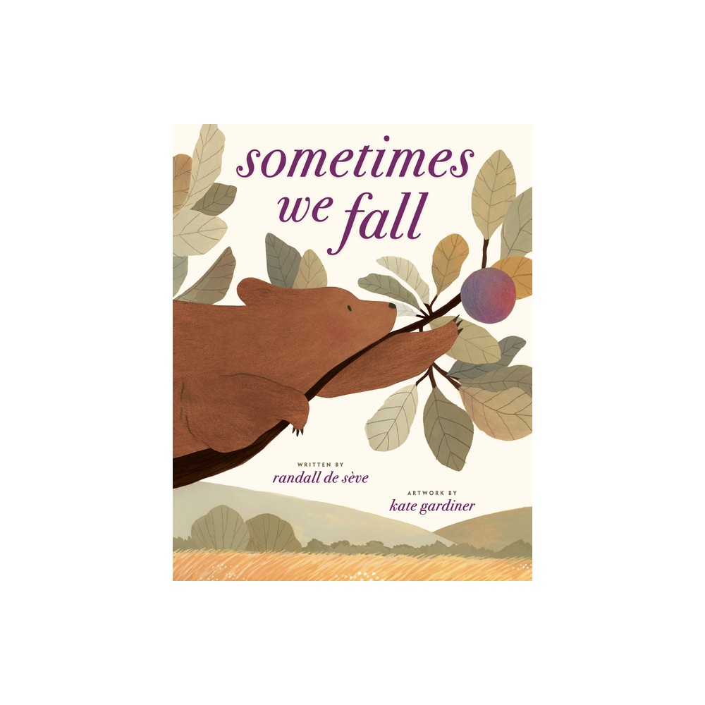 Sometimes We Fall - by Randall de Sve (Hardcover)