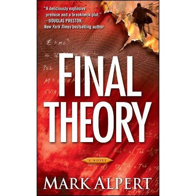 Final Theory - by  Mark Alpert (Paperback)