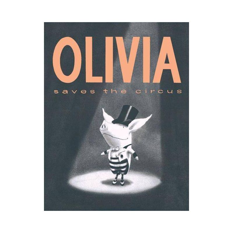 Olivia Saves the Circus - by  Ian Falconer (Hardcover), 1 of 2