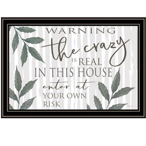 HomeRoots The Crazy is Real Black Framed Print Wall Art - 1 of 3