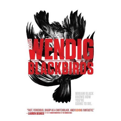 Blackbirds, 1 - (Miriam Black) by  Chuck Wendig (Paperback)