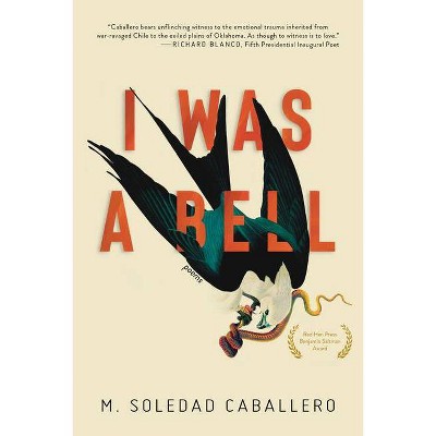 I Was a Bell - by  M Soledad Caballero (Paperback)