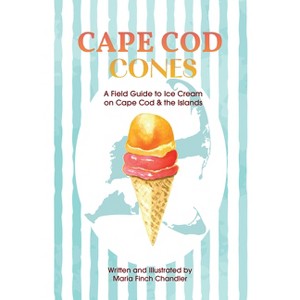 Cape Cod Cones - by  Maria Finch Chandler (Paperback) - 1 of 1