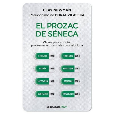 El Prozac de Seneca / Senecas Prozac - by  Clay Newman (Paperback)