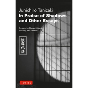 In Praise of Shadows and Other Essays - by  Junichiro Tanizaki (Hardcover) - 1 of 1